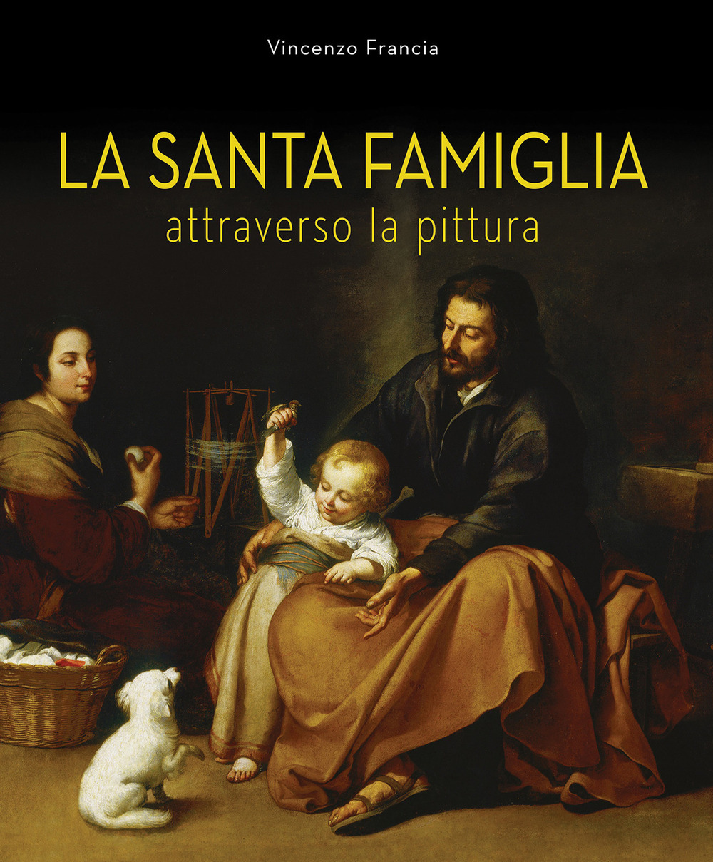 La Santa Famiglia. Attraverso la pittura