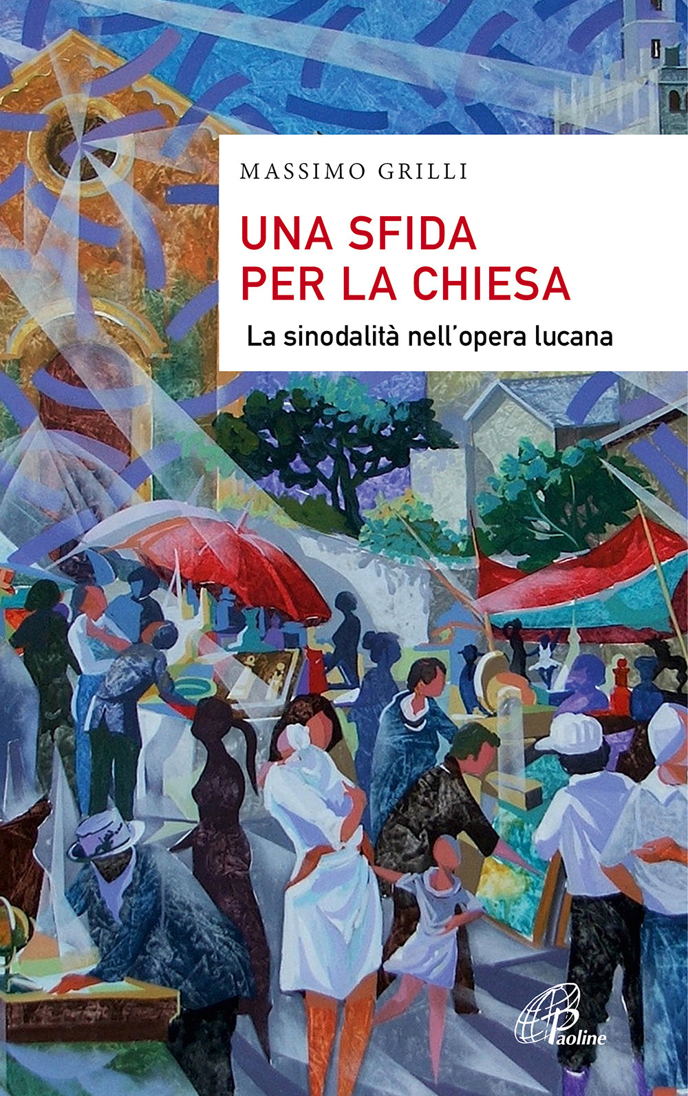 Una sfida per la Chiesa. La sinodalità nell'opera lucana