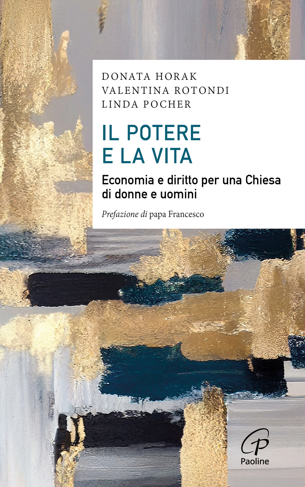 Il potere e la vita. Economia e diritto per una Chiesa di donne e uomini