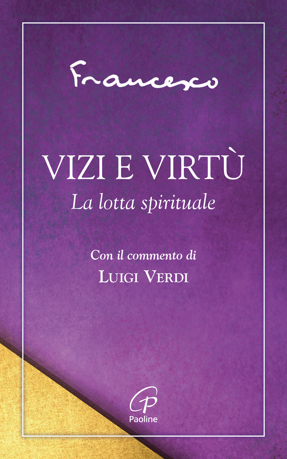 Vizi e virtù. La lotta spirituale