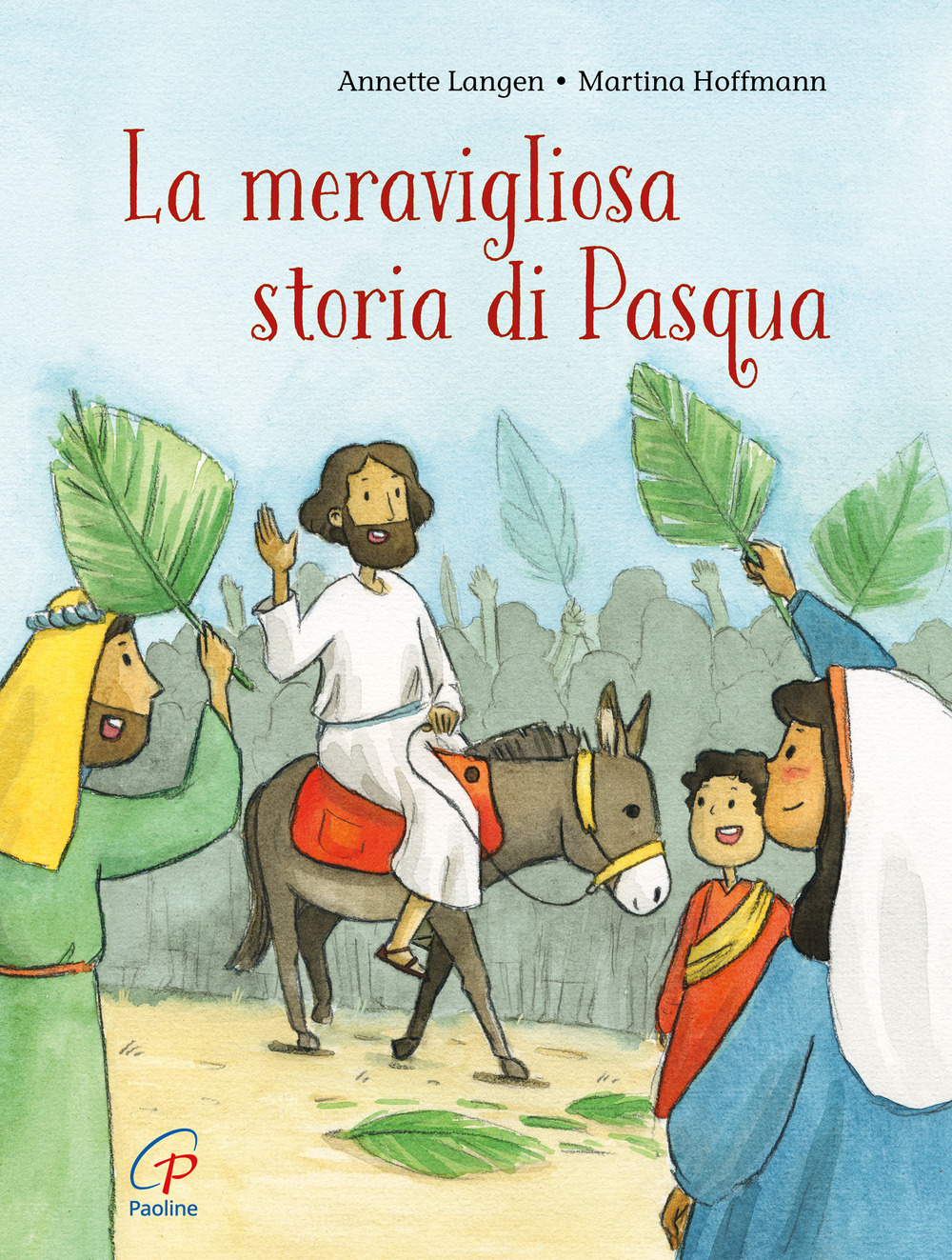 La meravigliosa storia di Pasqua. Ediz. a colori