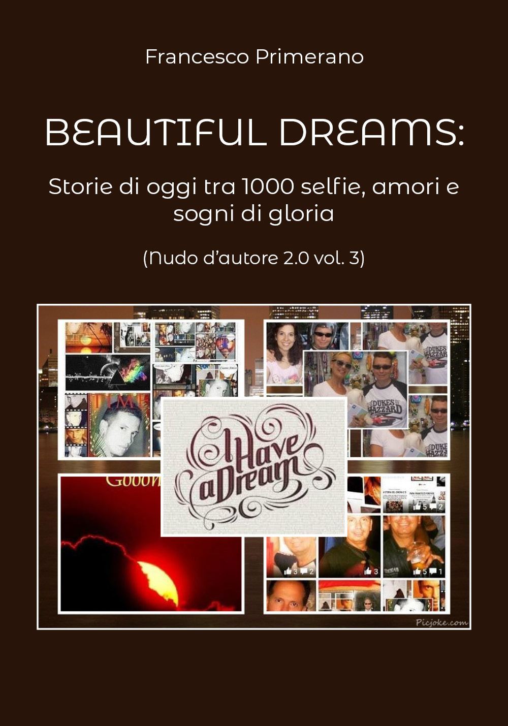 Nudo d'autore 2.0. Vol. 3: Beautiful dreams: Storie di oggi tra 1000 selfie, amori e sogni di gloria