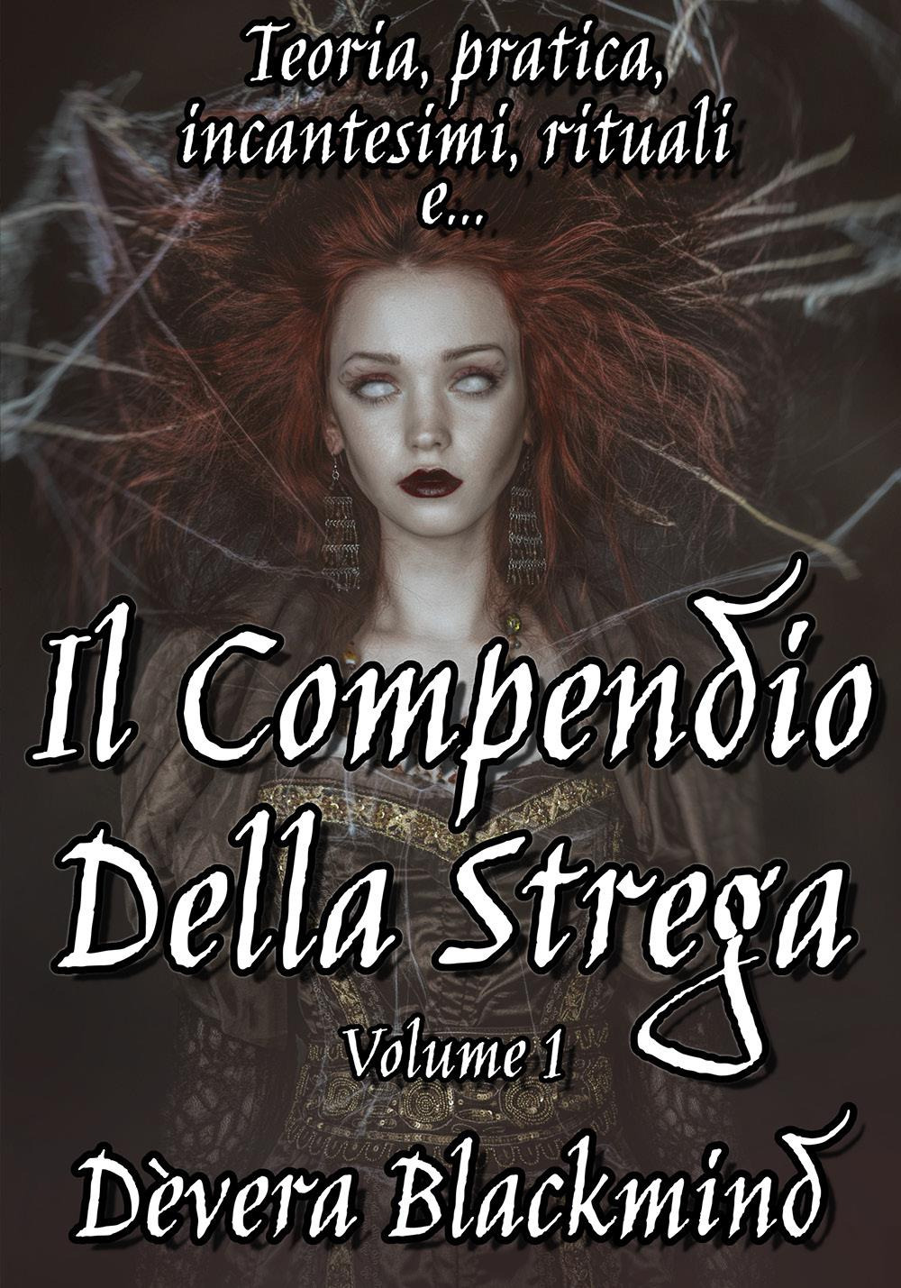 Il compendio della strega. Vol. 1