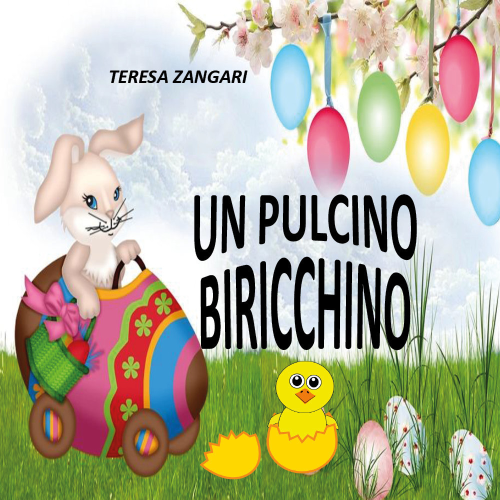 Un pulcino birichino. Ediz. illustrata