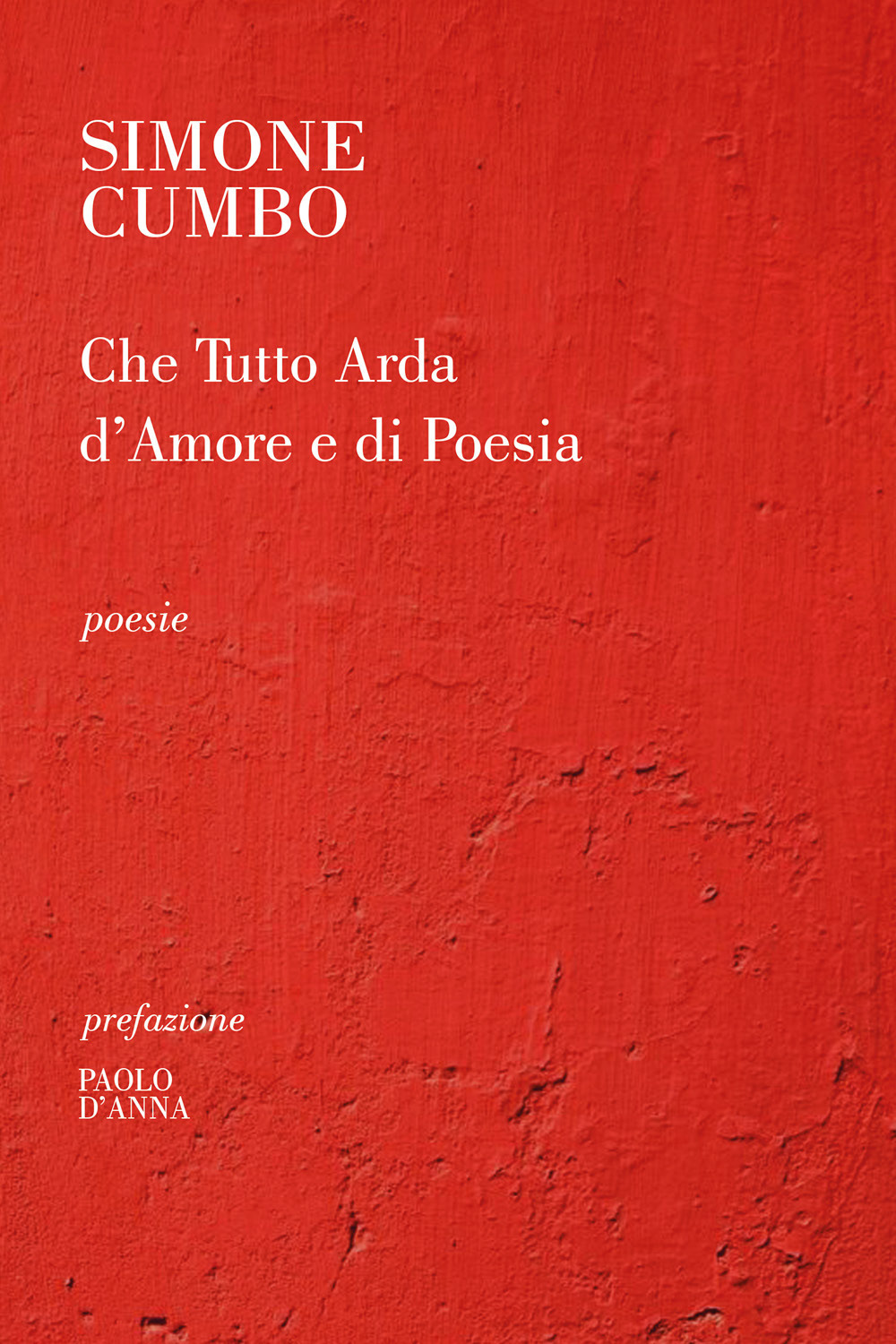 Che tutto arda d'amore e di poesia