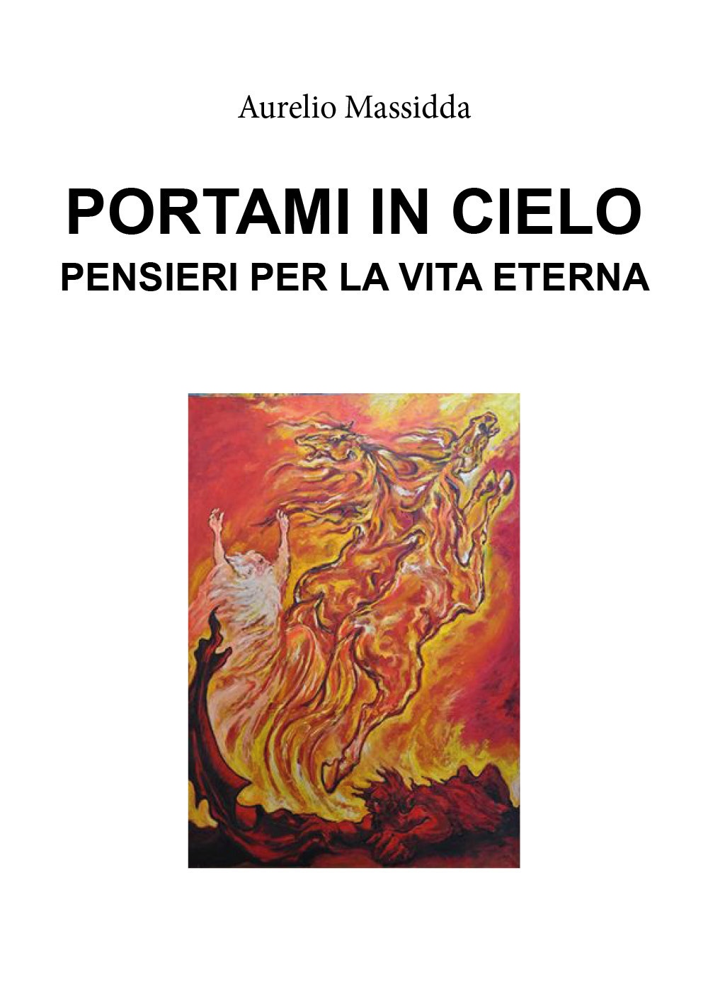 Portami in cielo. Pensieri per la vita eterna