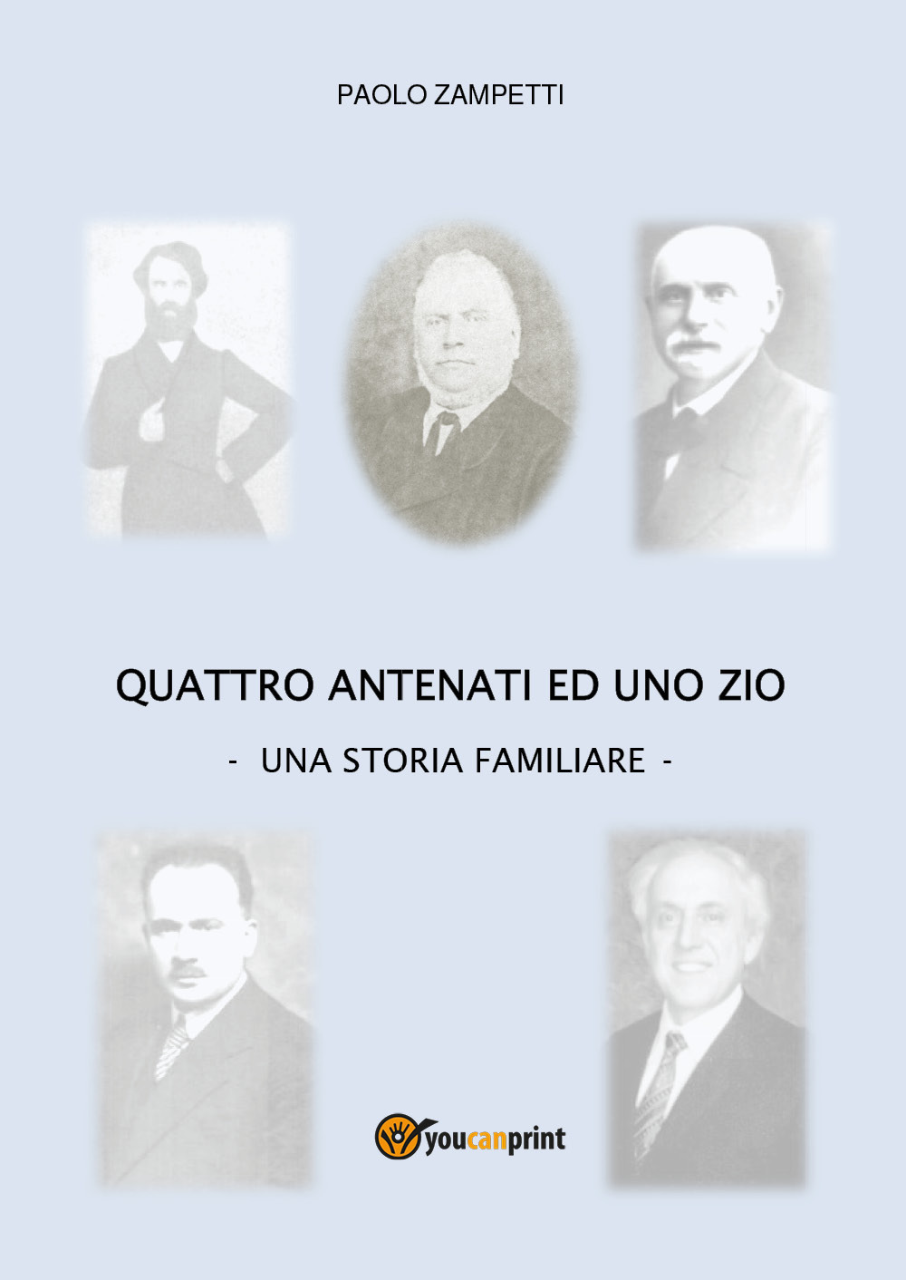 Quattro antenati ed uno zio. Una storia familiare