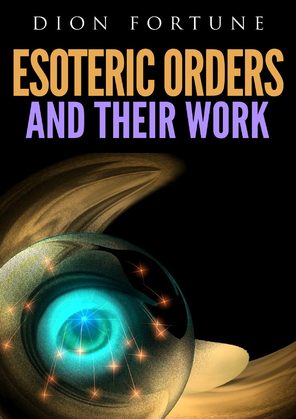 Esoteric orders and their work