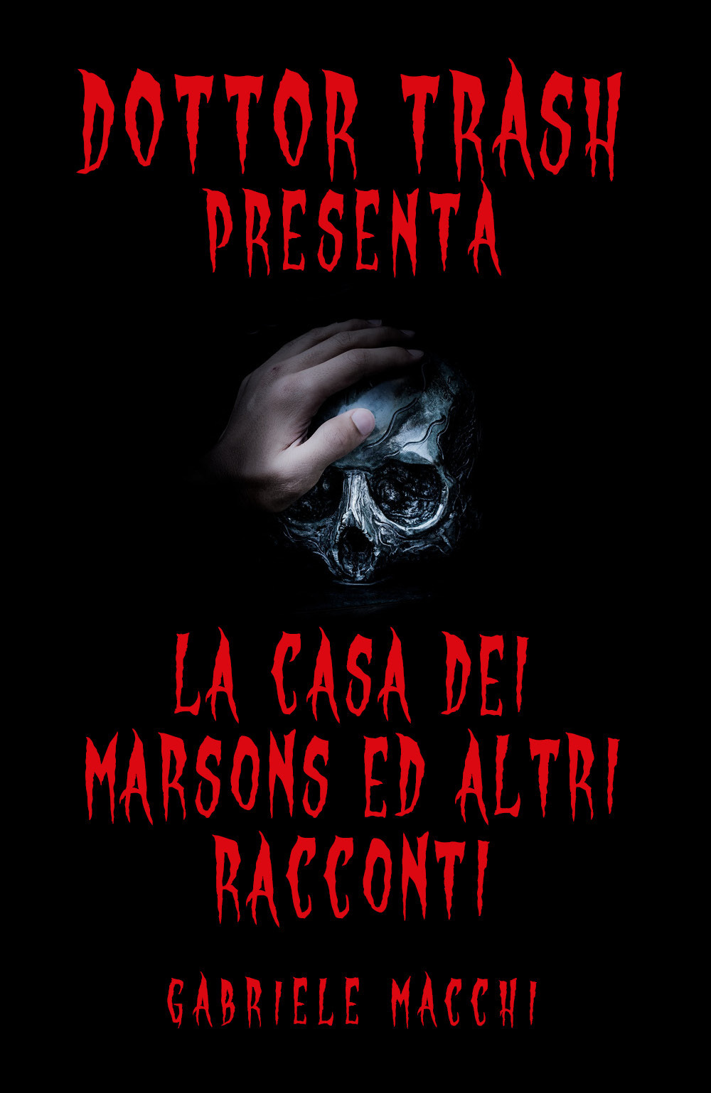 Dott. Trash presenta: La casa dei Marsons e altri racconti