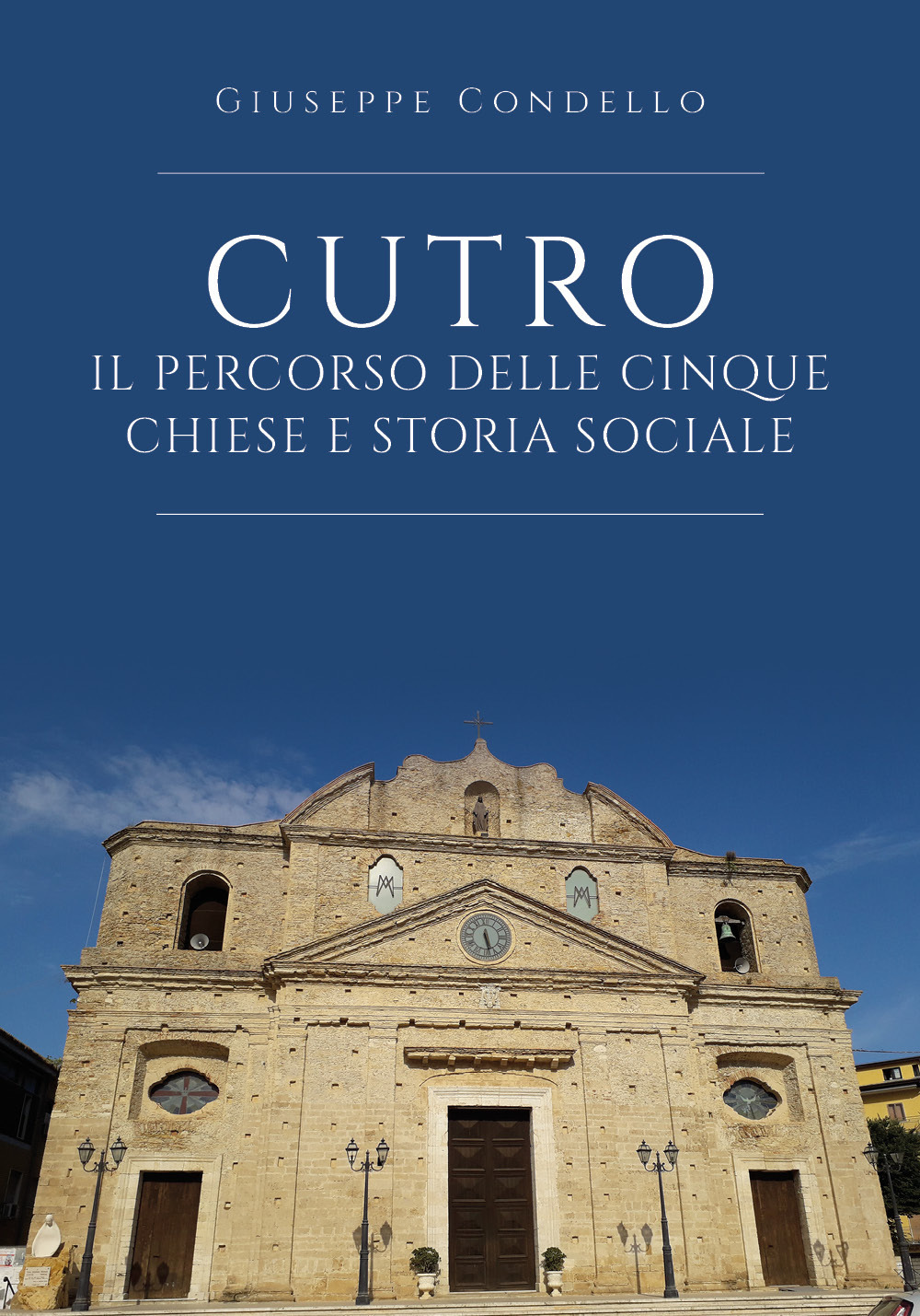 Cutro. Il percorso delle cinque chiese e storia sociale