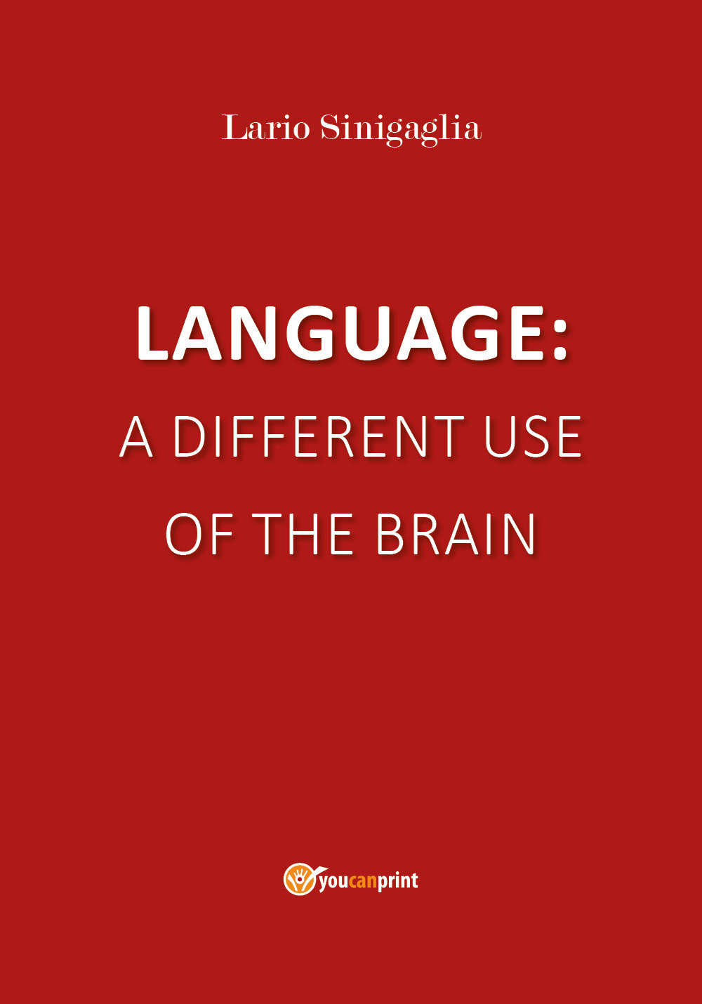 Language: a different use of the brain