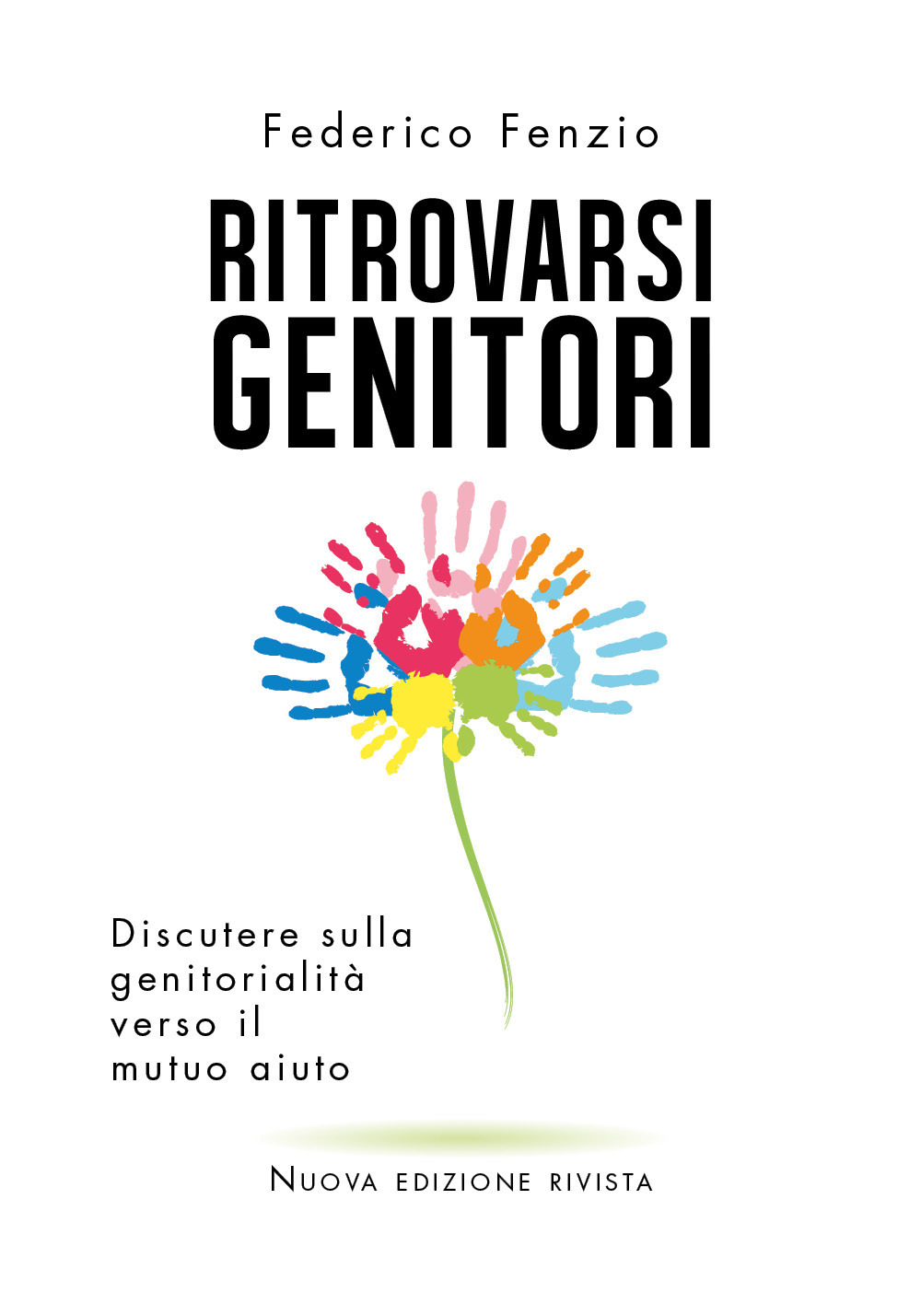 Ritrovarsi genitori. Discutere sulla genitorialità verso il mutuo aiuto