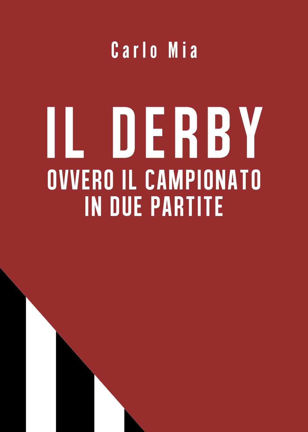 Il derby ovvero il campionato in due partite