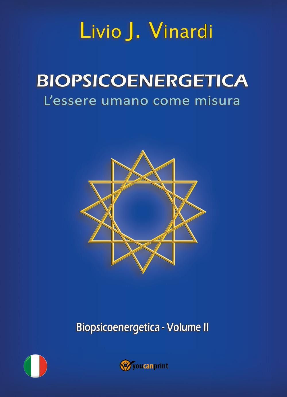 Biopsicoenergetica. L'essere umano come misura. Vol. 2