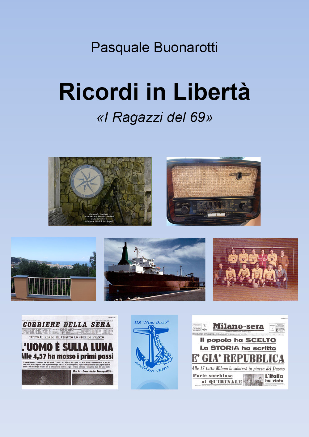 Ricordi in libertà. «I ragazzi del 69»