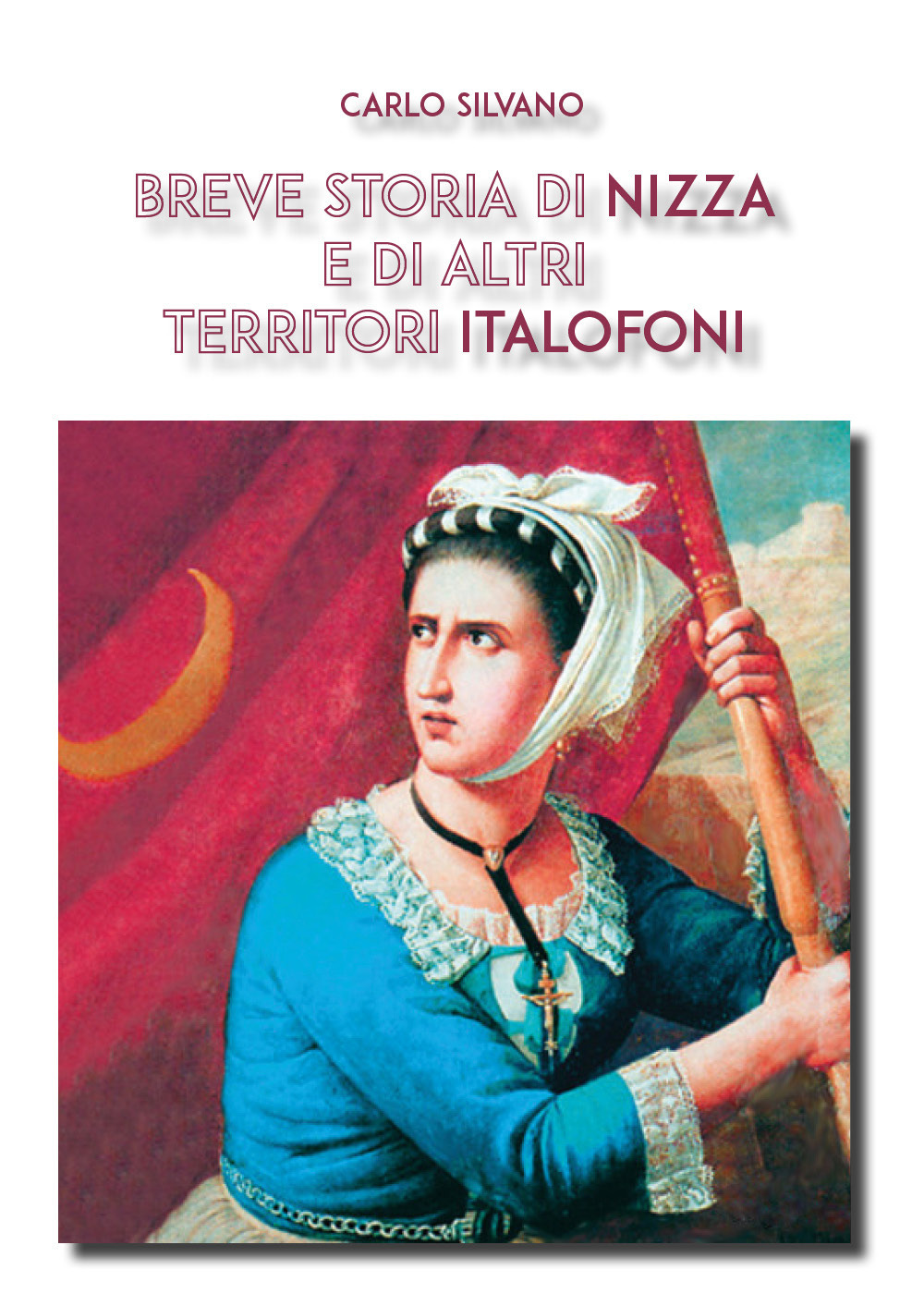 Breve storia di Nizza e di altri territori italofoni