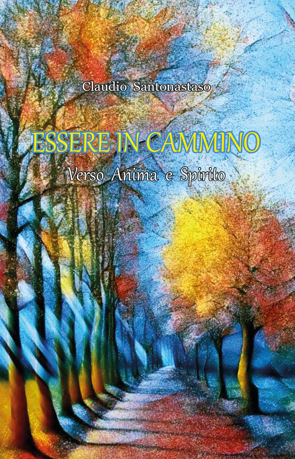 Esssere in cammino. Verso anima e spirito