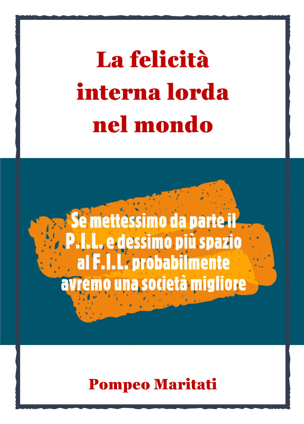 La felicità interna lorda nel mondo