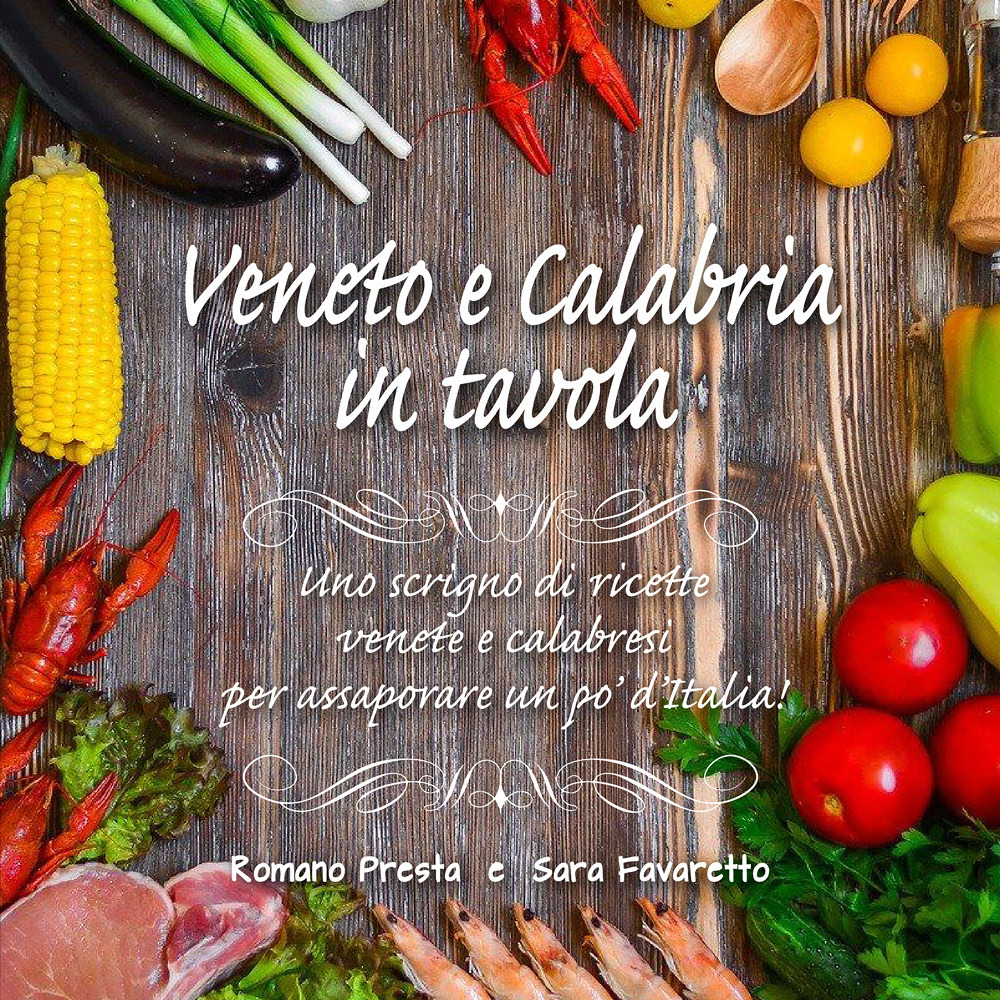 Veneto e Calabria in tavola