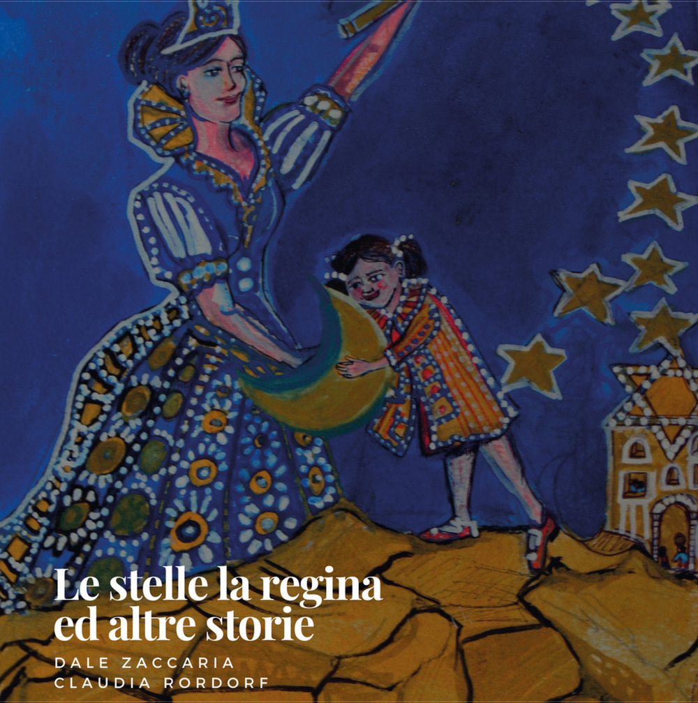 Le stelle, la regina ed altre storie