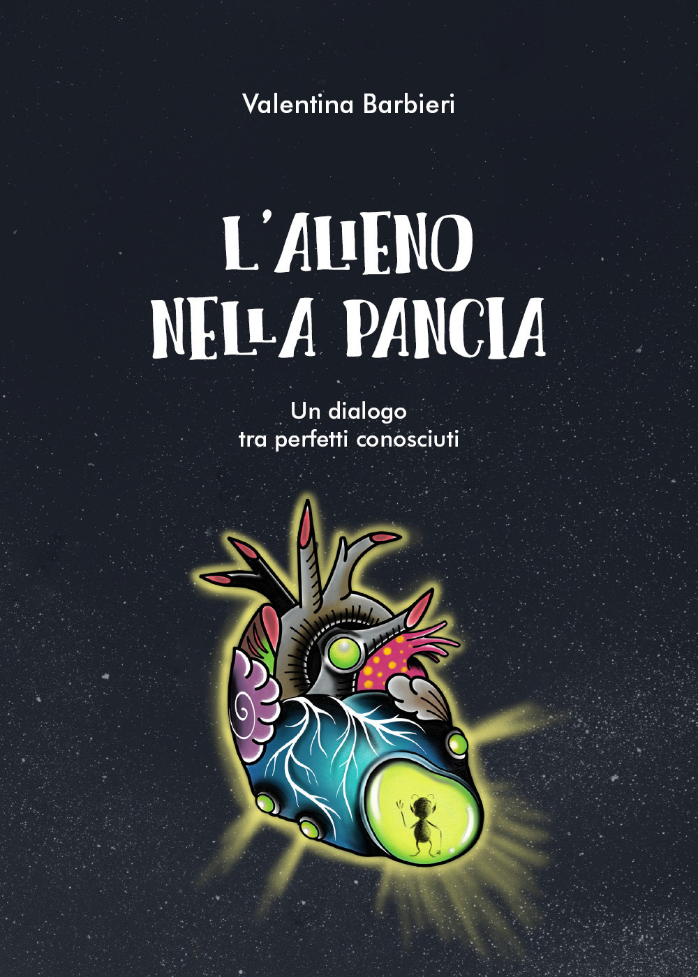 L'alieno nella pancia. Un dialogo tra perfetti sconosciuti