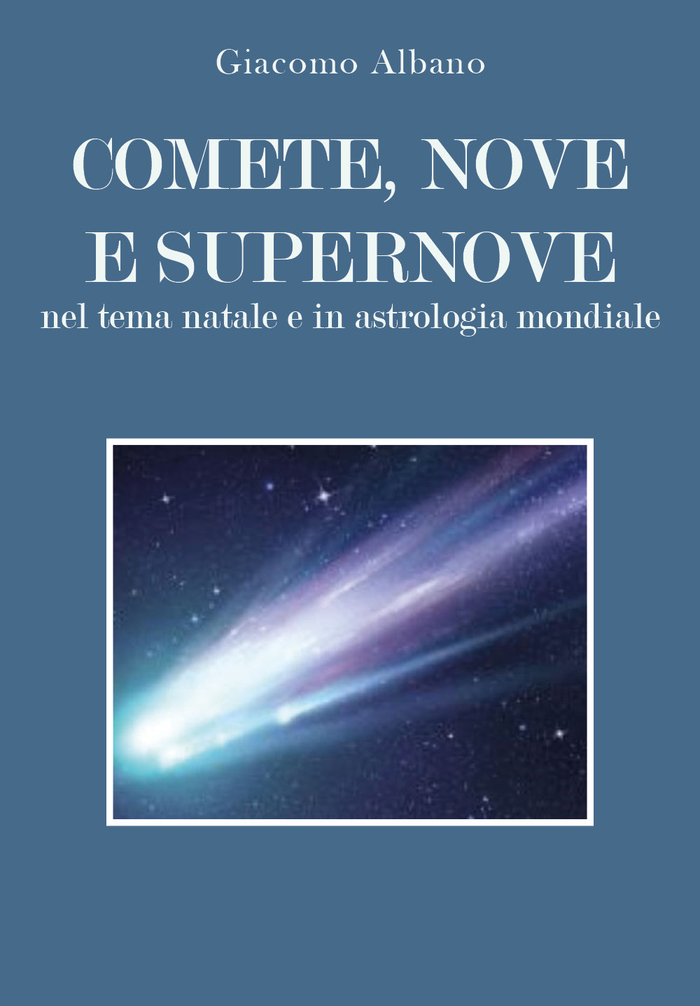 Comete, nove e supernove. Nel tema natale e in astrologia mondiale