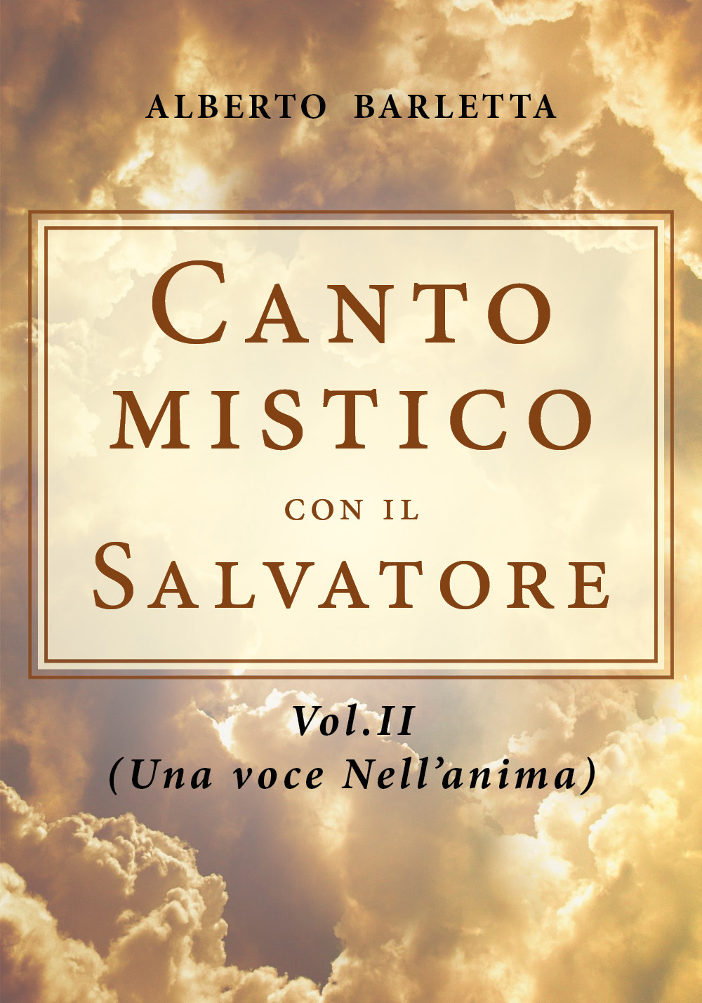 Canto mistico con il Salvatore. Vol. 2: Una voce nell'anima