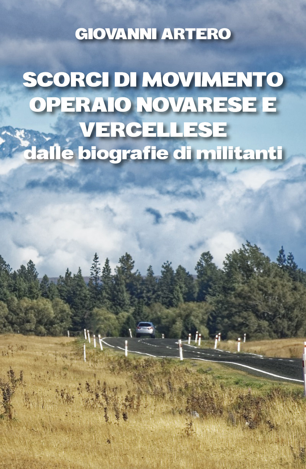 Scorci di movimento operaio novarese e vercellese dalle biografie di militanti