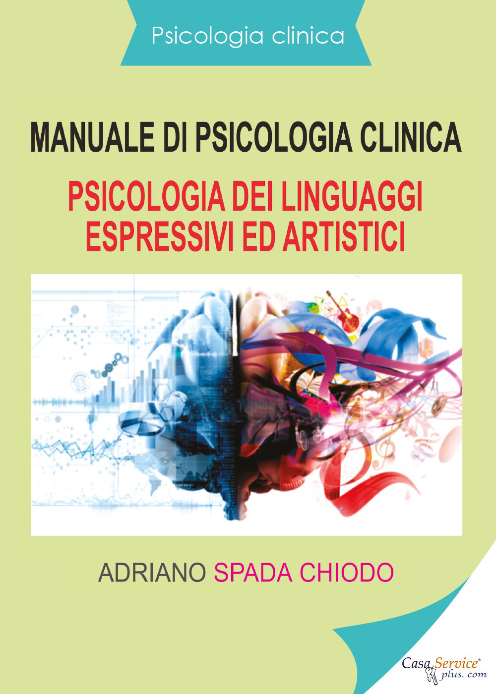 Manuale di psicologia clinica. Psicologia dei linguaggi espressivi ed artistici