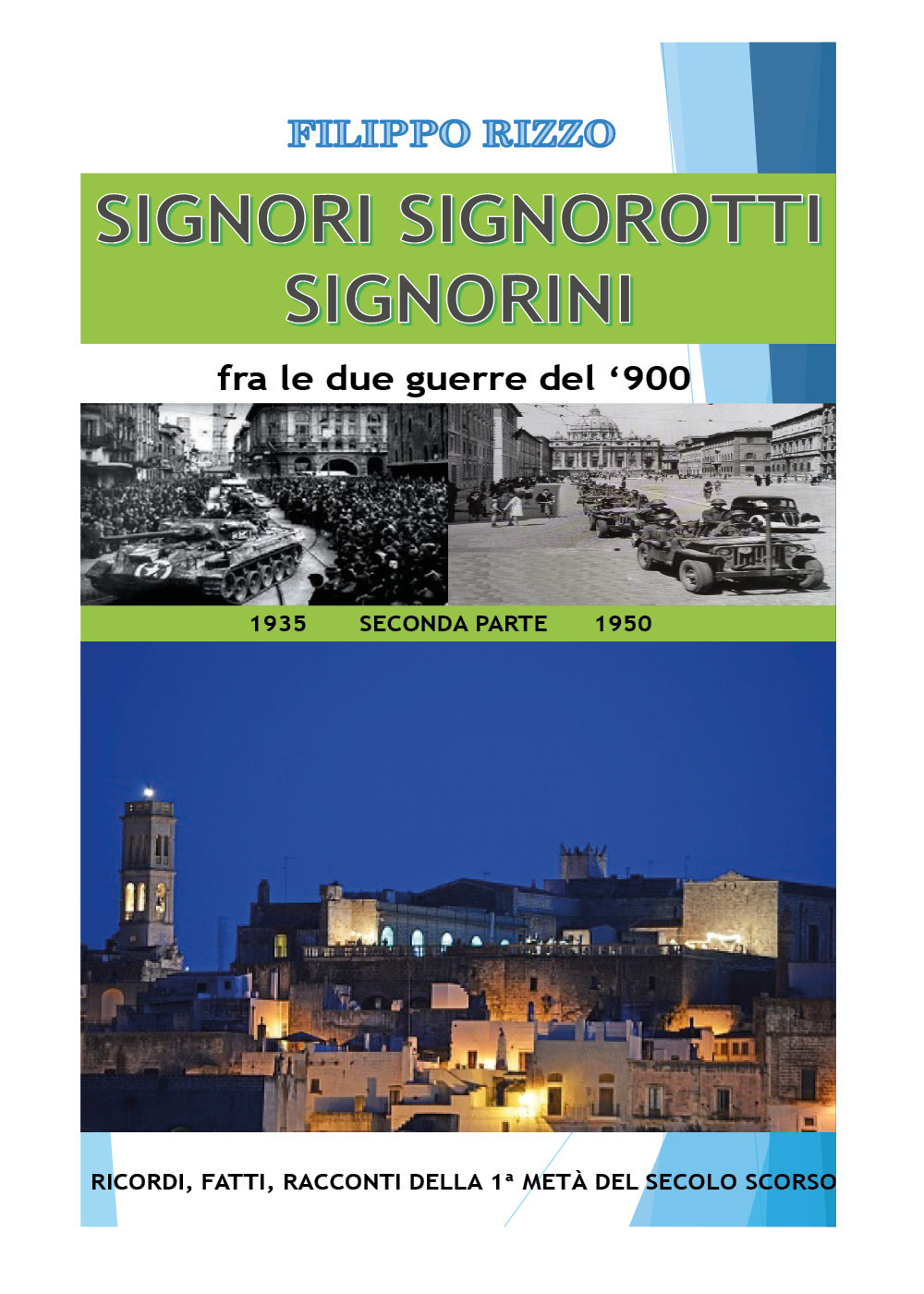 Signori signorotti signorini fra le due guerre del '900. Vol. 2: Dal 1935 al 1950