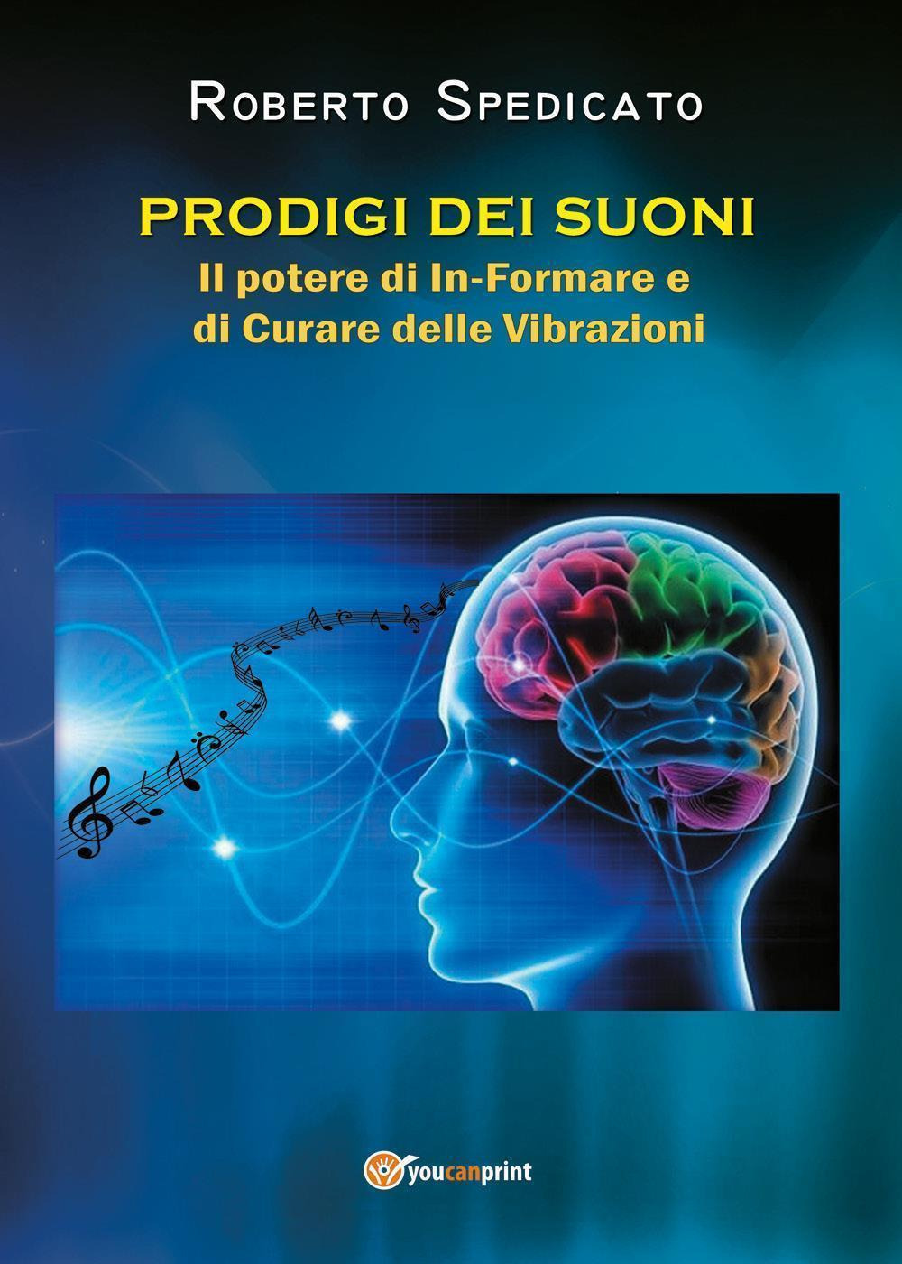 Prodigi dei suoni. Il potere di in-formare e di curare delle vibrazioni