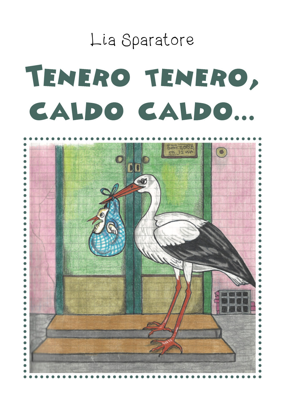 Tenero tenero, caldo caldo...