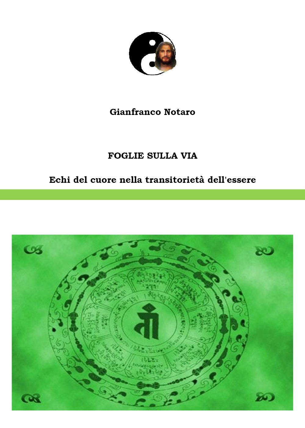 Foglie sulla via. Echi del cuore nella transitorietà dell'essere