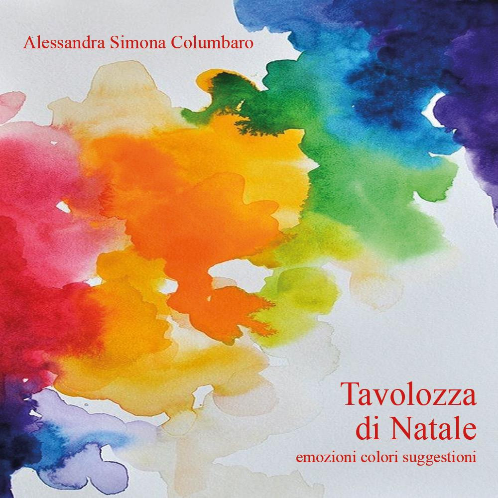 Tavolozza di Natale. Emozioni colori suggestioni