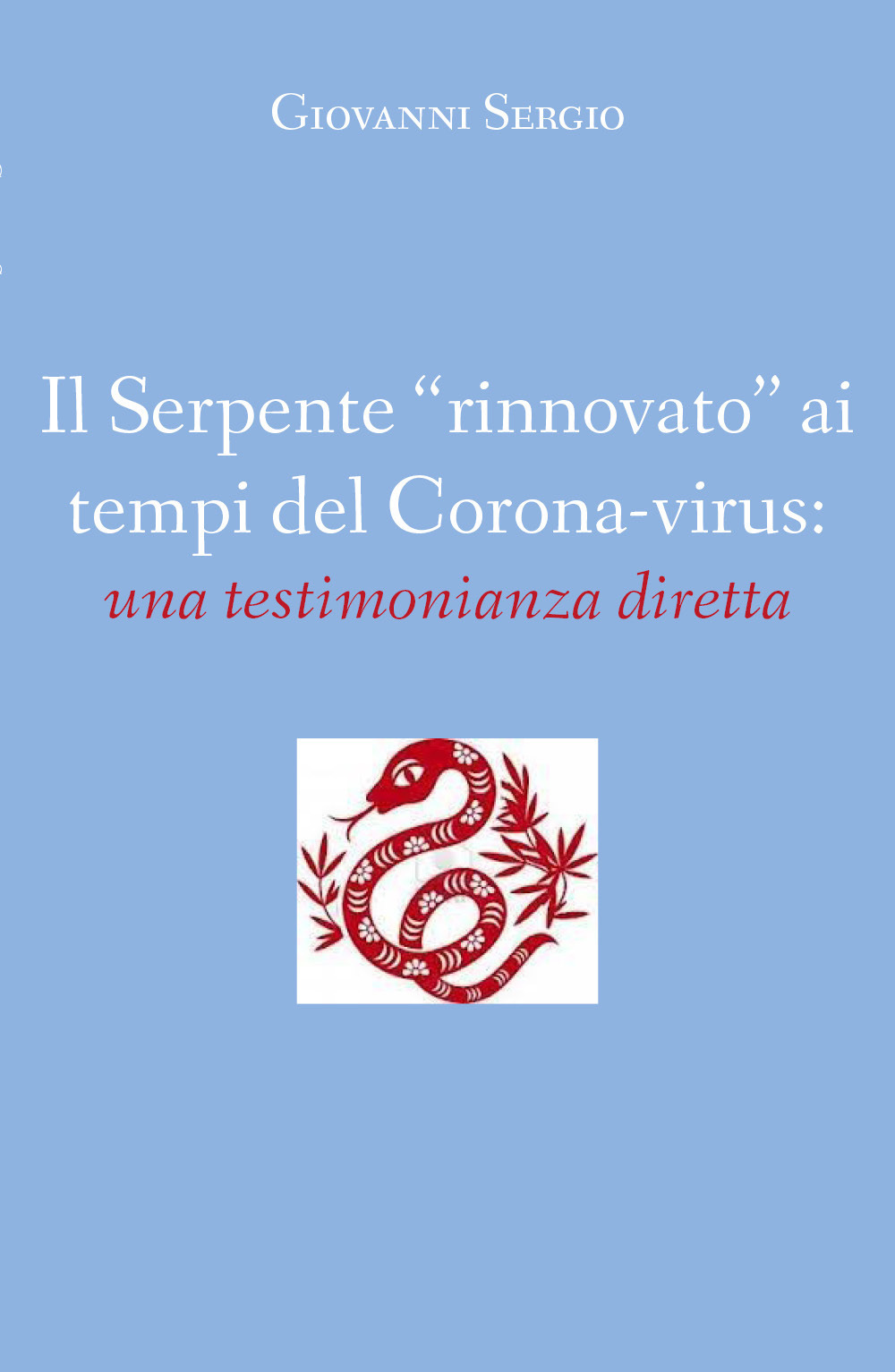 Il serpente «rinnovato» ai tempi del corona-virus: una testimonianza diretta