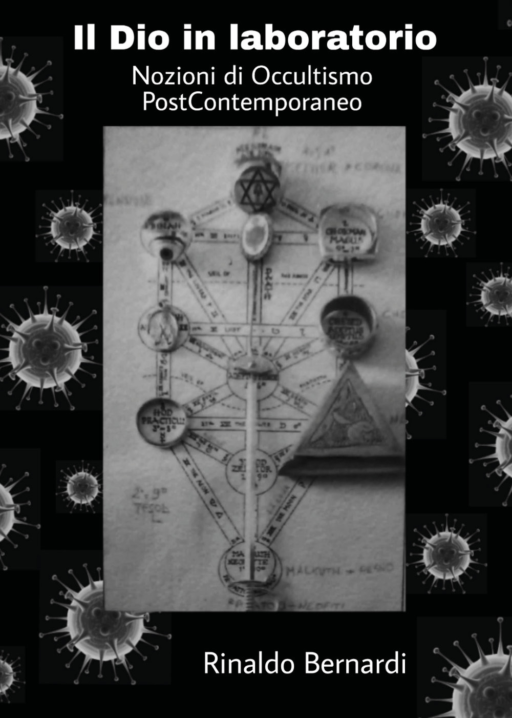 Il dio in laboratorio. Nozioni di occultismo post contemporaneo