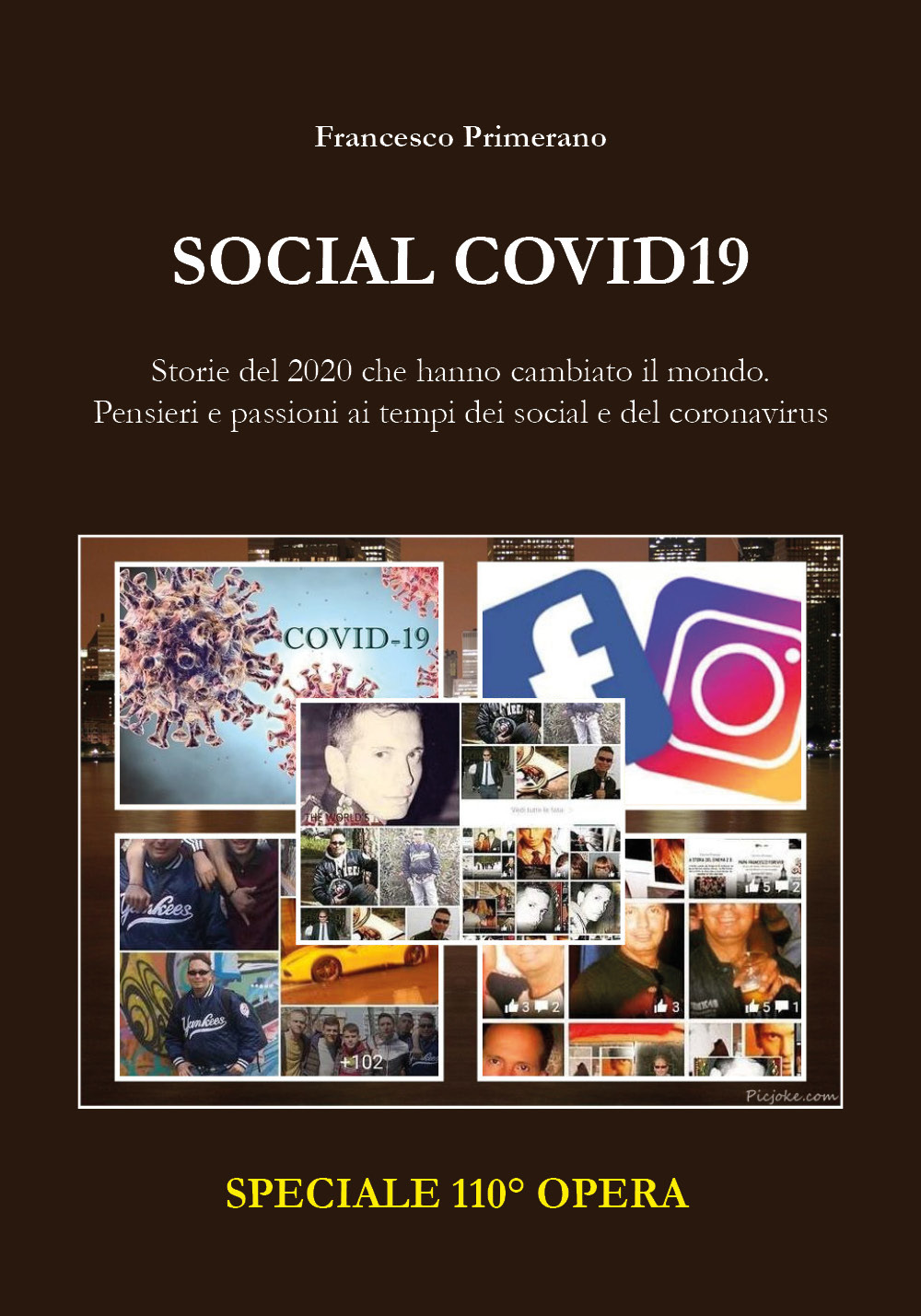 Social Covid19. Storie del 2020 che hanno cambiato il mondo. Pensieri e passioni ai tempi dei Social e del coronavirus