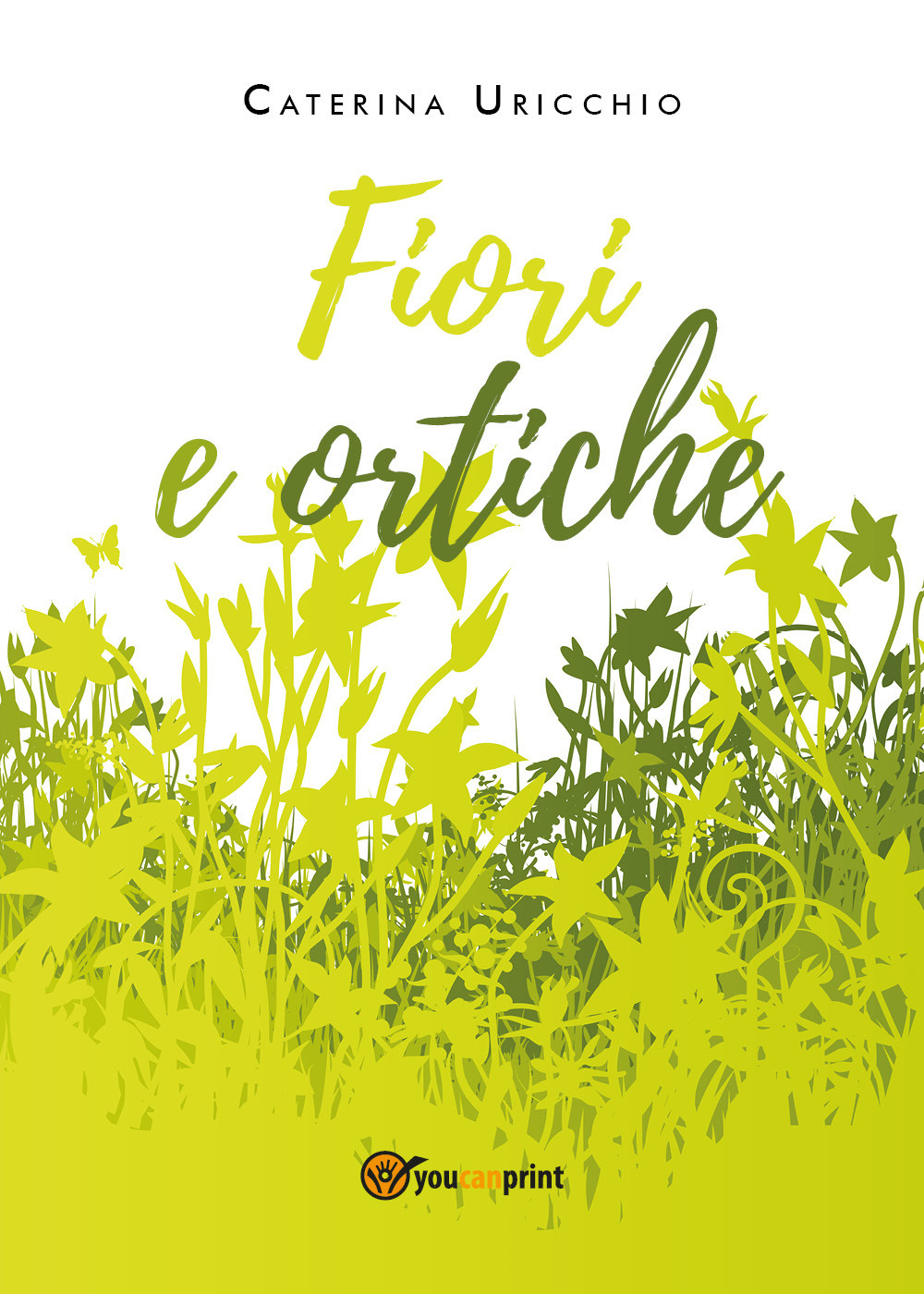 Fiori e ortiche