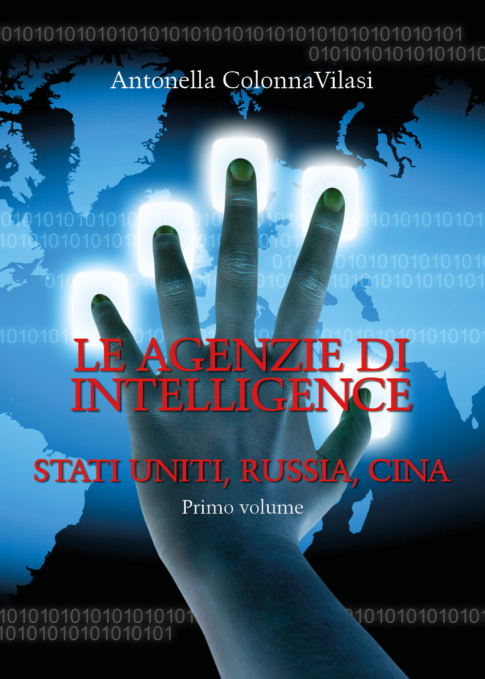 Le agenzie di intelligence. Vol. 1: Stati Uniti, Russia, Cina