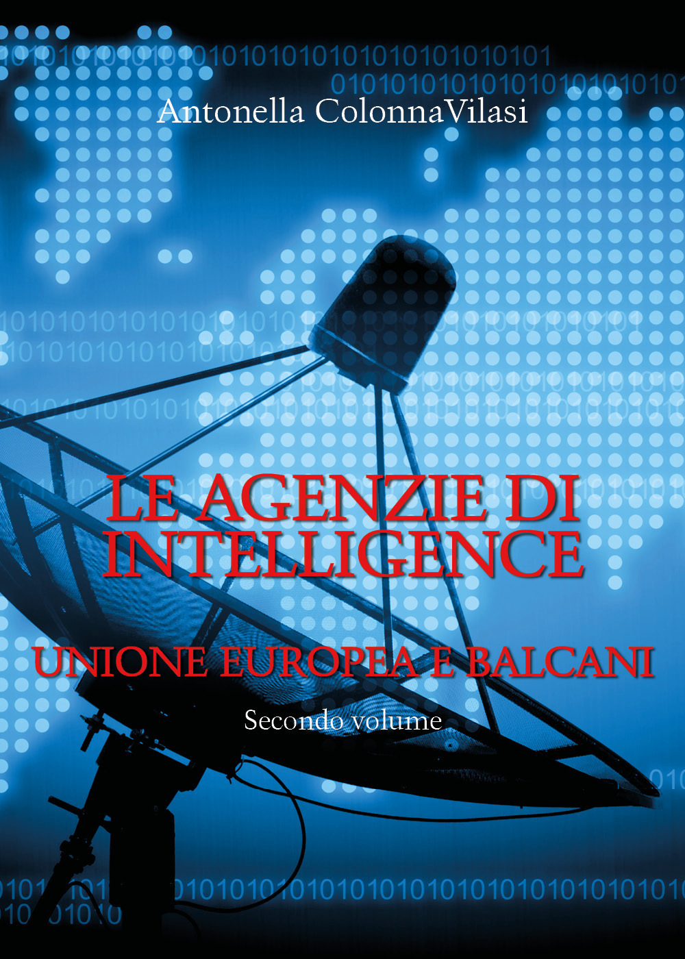 Le agenzie di intelligence. Vol. 2: Unione europea e Balcani