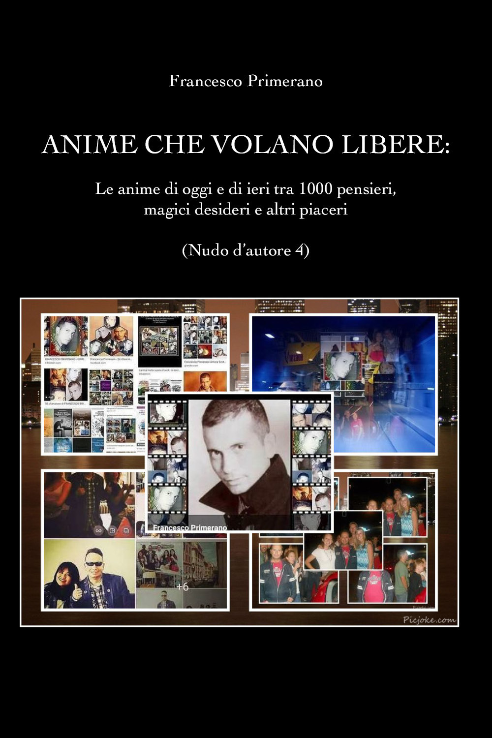 Nudo d'autore. Vol. 4: Le anime che volano libere. Le anime di oggi e di ieri tra 1000 pensieri, magici desideri e altri piaceri