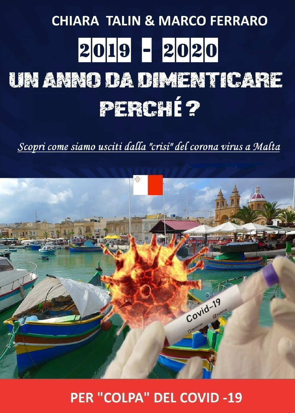 2019-2020. Un anno da dimenticare, perché? Scopri come siamo usciti dalla «crisi» del Corona virus a Malta