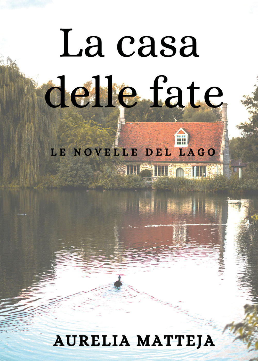 La La casa delle fate. Le novelle del lago