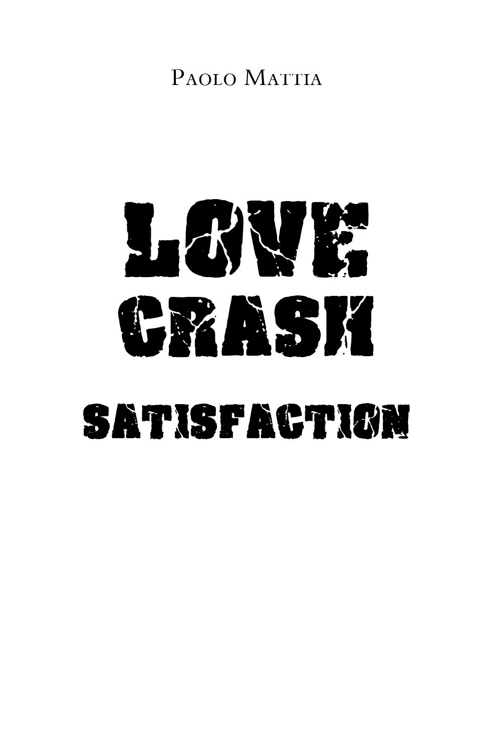 Love crash. Satisfaction