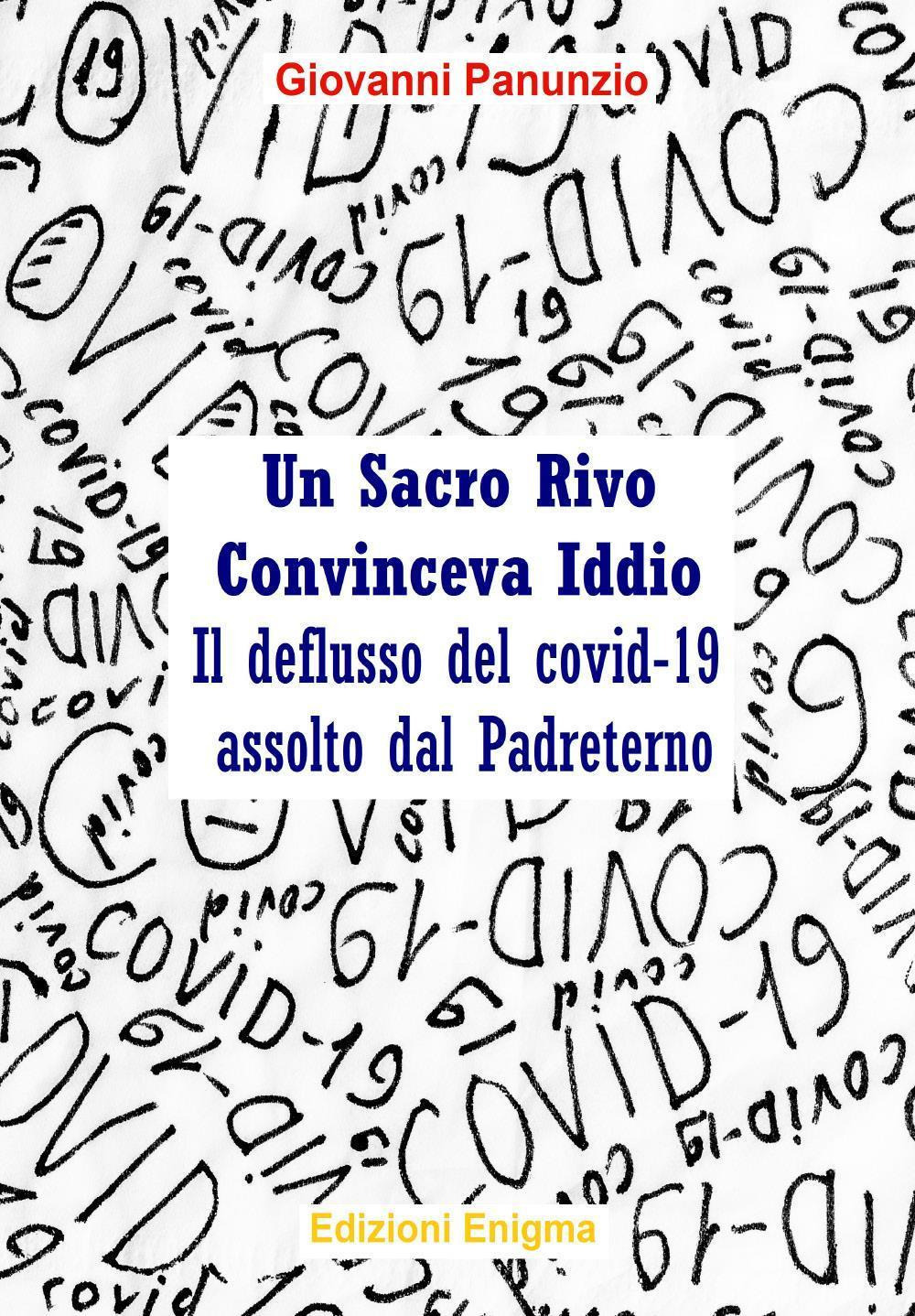 Un sacro rivo convinceva Iddio. Il deflusso del Covid-19 assolto dal Padreterno