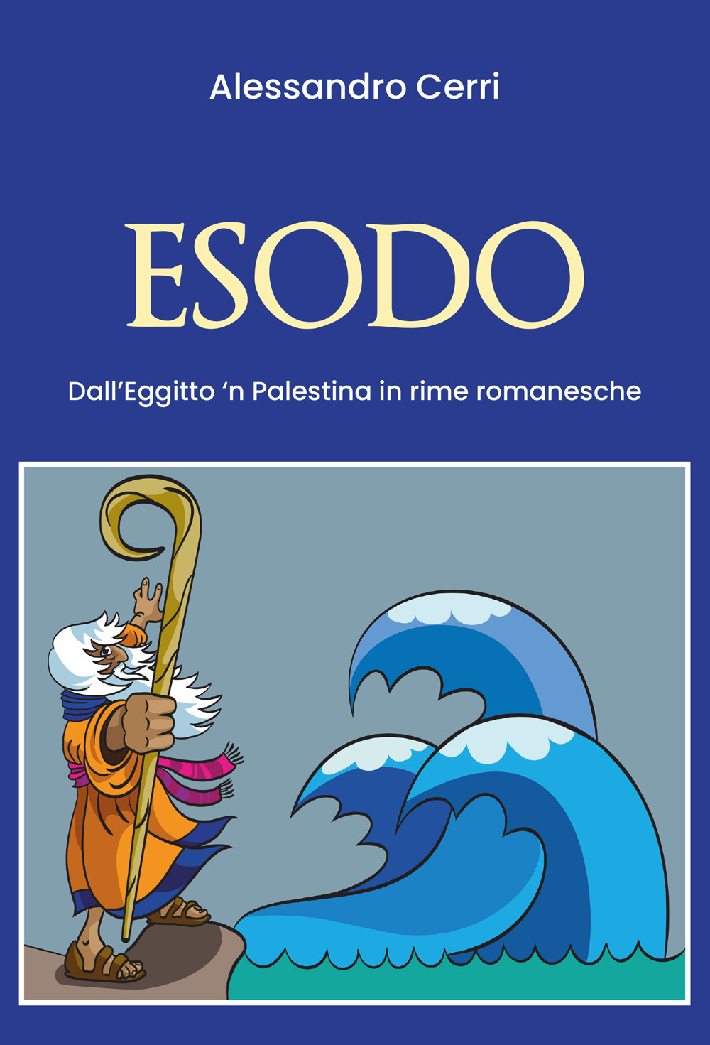 Esodo. Dall'Egitto'n Palestina in romanesche