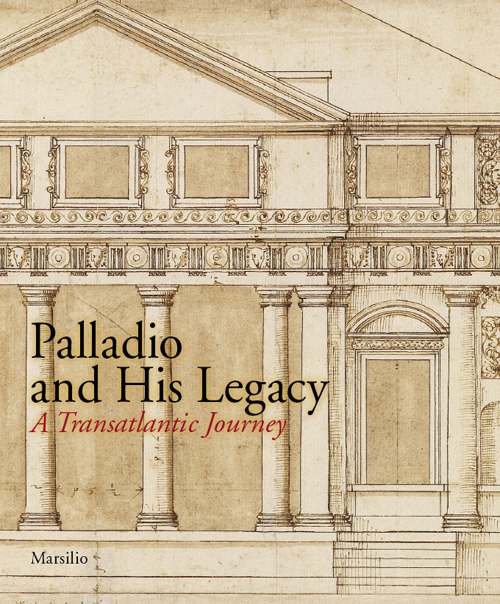 Palladio and his legacy. Ediz. illustrata