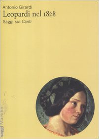 Leopardi nel 1828. Saggi sui «Canti»