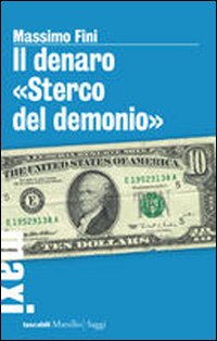 Il denaro «Sterco del demonio»