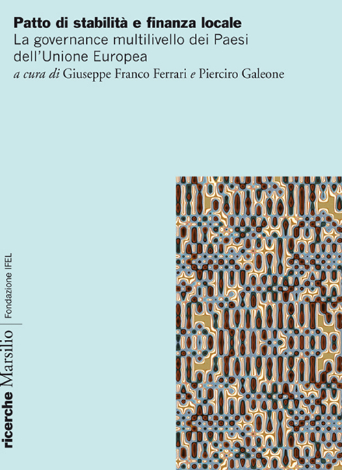 Patto di stabilità e finanza locale. Vincoli, obiettivi e procedure nella governance multilivello dei Paesi